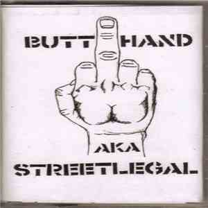 Street Legal  - Butthand