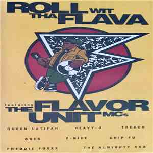 The Flavor Unit MCs - Roll Wit Tha Flava