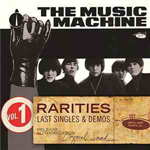The Music Machine - Rarities Volume 1 - Last Singles & Demos