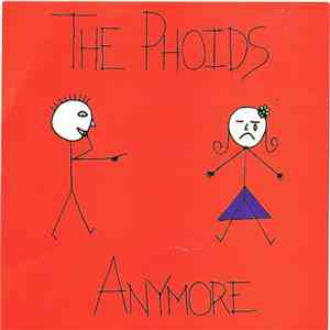 The Phoids - Anymore / No Matter What