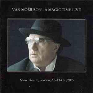 Van Morrison - A Magic Time Live