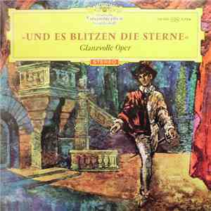 Various - Und Es Blitzen Die Sterne - Glanzvolle Oper