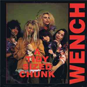Wench  - A Tidy Sized Chunk