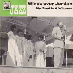 Wings Over Jordan - My Soul Is A Witness