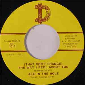 Ace In The Hole - (That Don't Change) The Way I Feel About You