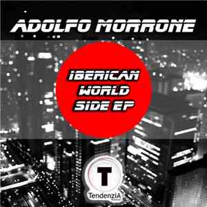 Adolfo Morrone - Iberican World Side Ep