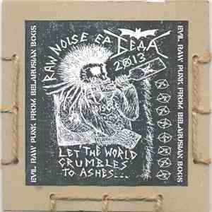 Беда - Raw Noise EP - Let The World Crumbles To Ashes...