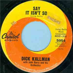 Dick Kallman - Say It Isn't So / From This Day On