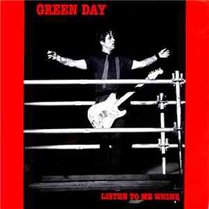 Green Day - Listen To Me Whine