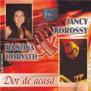 Jancy Korossy & Ramona Horvath - Dor De Acasă