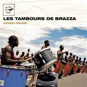 Les Tambours De Brazza - Congo Drums