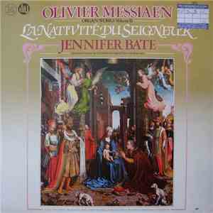 Olivier Messiaen - Jennifer Bate - Organ Works - Volume II (La Nativité Du Seigneur)
