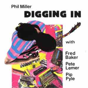 Phil Miller - Digging In