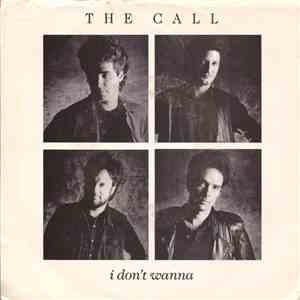 The Call - I Don't Wanna
