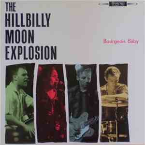 The Hillbilly Moon Explosion - Bourgeois Baby