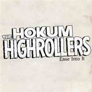 The Hokum High Rollers - Ease Into It