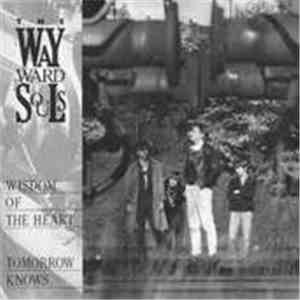 The Wayward Souls - Wisdom Of The Heart