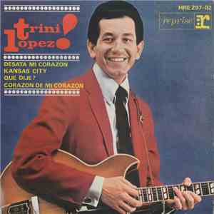 Trini Lopez - Desata Mi Corazón