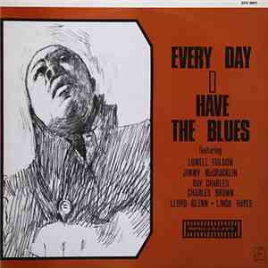Various - Every Day I Have The Blues
