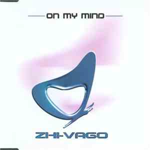 Zhi-Vago - On My Mind