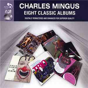 Charles Mingus - Eight Classic Albums
