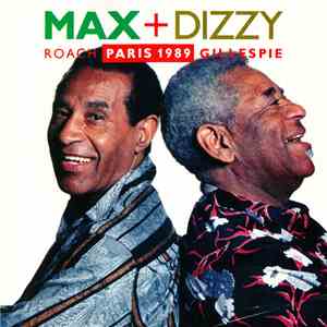 Max Roach - Dizzy Gillespie - Max + Dizzy Paris 1989