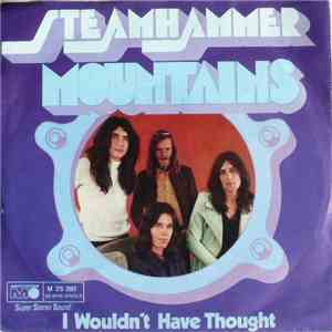 Steamhammer - Mountains / I Wouldn't Have Thought