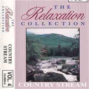 Unknown Artist - The Relaxation Collection Country Stream Volume 4