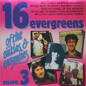 Various - 16 Evergreens Of The Sixties & Seventies Volume 3