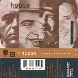 A House - I Want Too Much