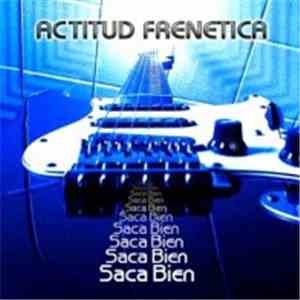 Actitud Frenetica - Saca Bien