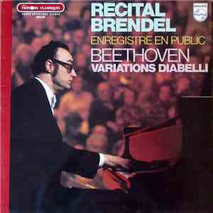 Alfred Brendel - Ludwig van Beethoven - Anton Diabelli - Récital Brendel - ...