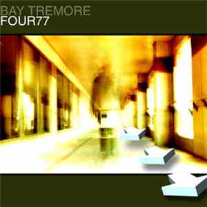Bay Tremore - Four77
