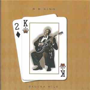 B.B. King - Deuces Wild