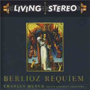 Berlioz, Charles Munch, Boston Symphony Orchestra - Requiem