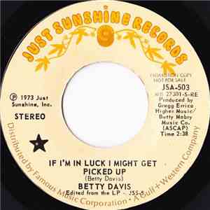 Betty Davis - If I'm In Luck I Might Get Picked Up