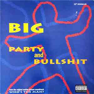 BIG - Party And Bullshit
