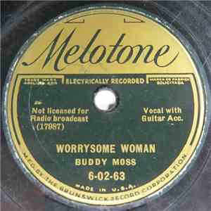 Buddy Moss - Worrysome Woman / Mistreated Boy