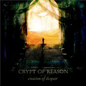 Crypt Of Reason - Creation Of Despair