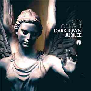 Darktown Jubilee - City Of Light