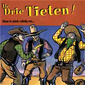 De Drie Tieten - Slaan De Plank Volledig Mis.....