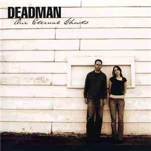 Deadman - Our Eternal Ghosts