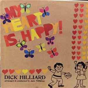 Dick Hilliard - My Heart Is Happy
