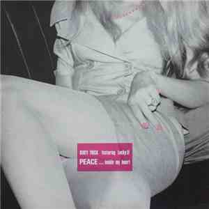 Dirty Trick Featuring Lucky EF - Peace... Inside My Heart
