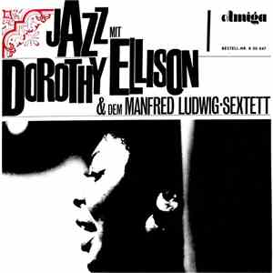 Dorothy Ellison & Manfred-Ludwig Sextett - Jazz Mit Dorothy Ellison Und Dem ...