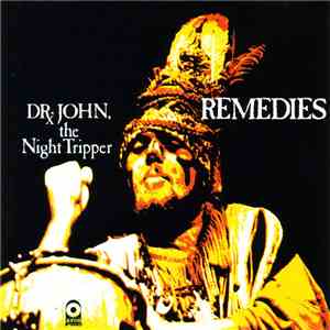 Dr. John, The Night Tripper - Remedies