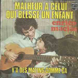 Enrico Macias - Malheur A Celui Qui Blesse Un Enfant