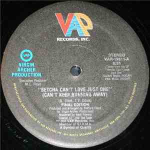 Final Edition - Betcha Can't Love Just One (Can't Keep Running Away)