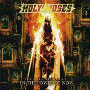 Holy Moses  - 30th Anniversary - In The Power Of Now