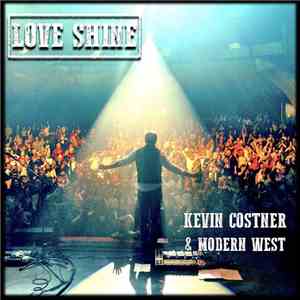 Kevin Costner & Modern West - Love Shine